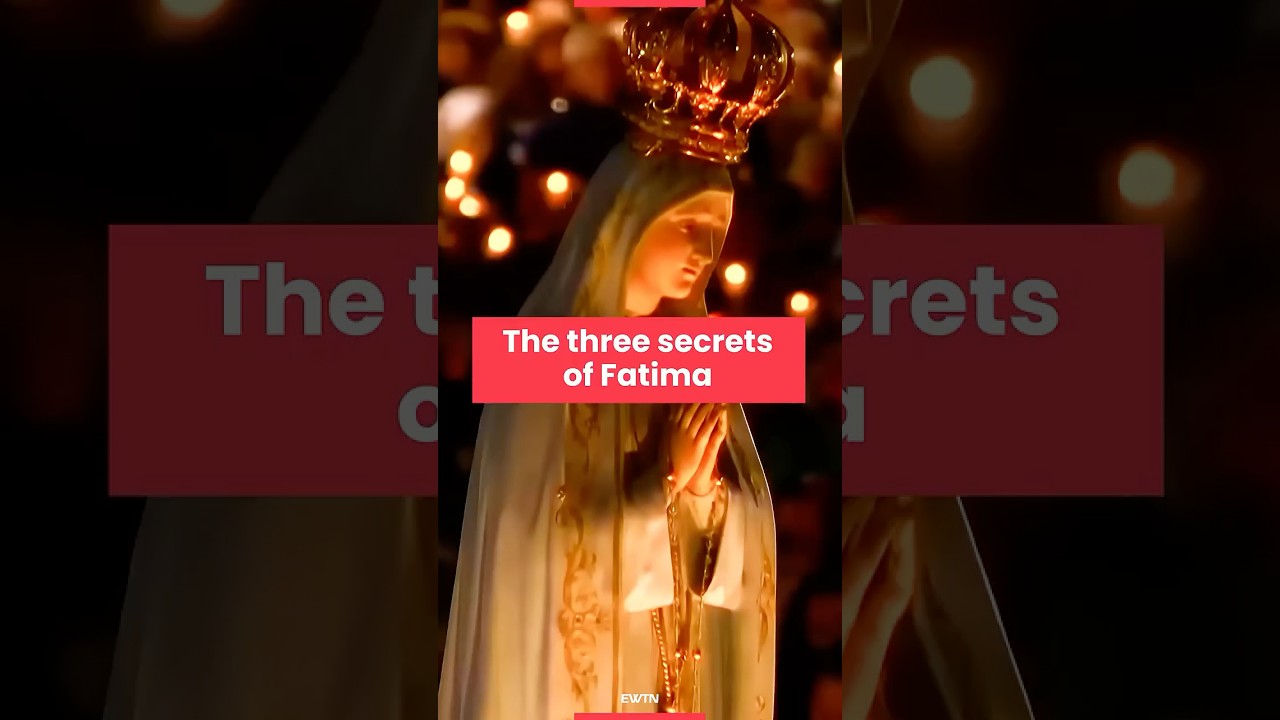 The three secrets of Fatima