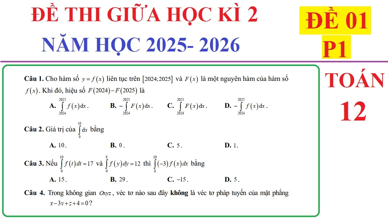 TOÁN 12 - ĐỀ 1 - P1 - ĐỀ THI GIỮA HỌC KÌ 2 TOÁN 12 NĂM 2025-2026. ÔN TẬP HỌC KÌ 2 SGK MỚI KNTT