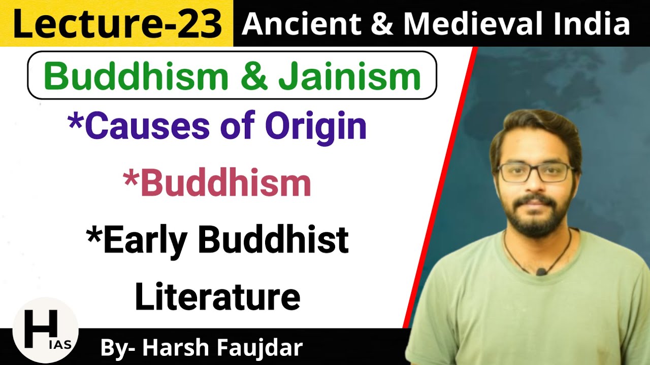 M23: Buddhism - Origin, Early Buddhist Literature, Tripitaka | Ancient & Medieval India for UPSC