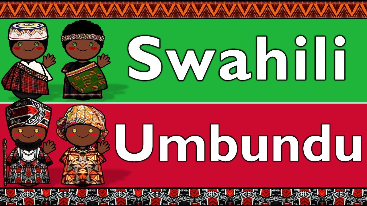 NIGER-CONGO: SWAHILI & UMBUNDU