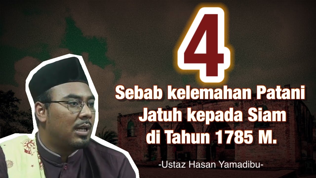 4 Sebab Patani Jatuh | Ustaz Hasan Yamadibu |TADARUS MEDIA