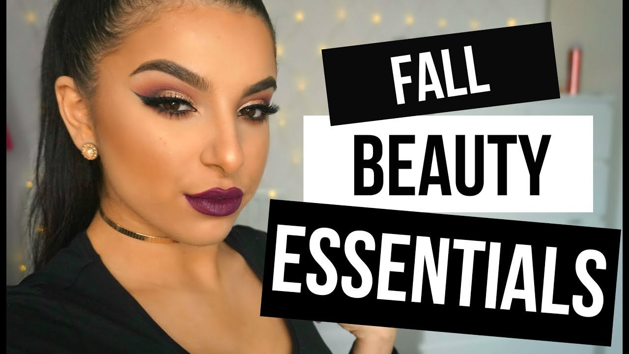 Fall Beauty Essentials | Makeup By Leyla