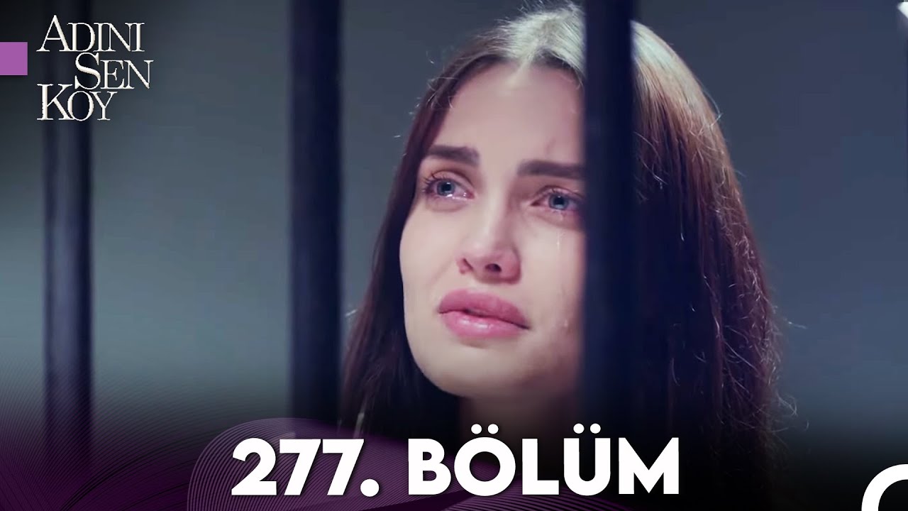 Adını Sen Koy 277. Bölüm (Uzun Versiyon)