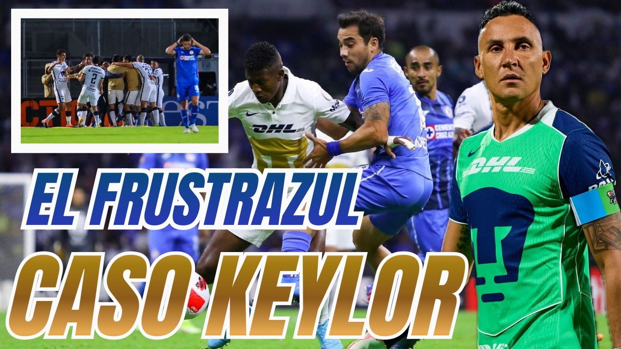 El 0di0 de la afición de Cruz Azul hacia PUMAS | Keylor y su renovación