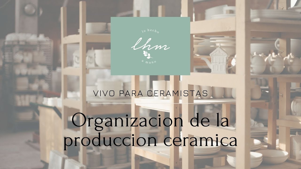Organizacion de la produccion ceramica