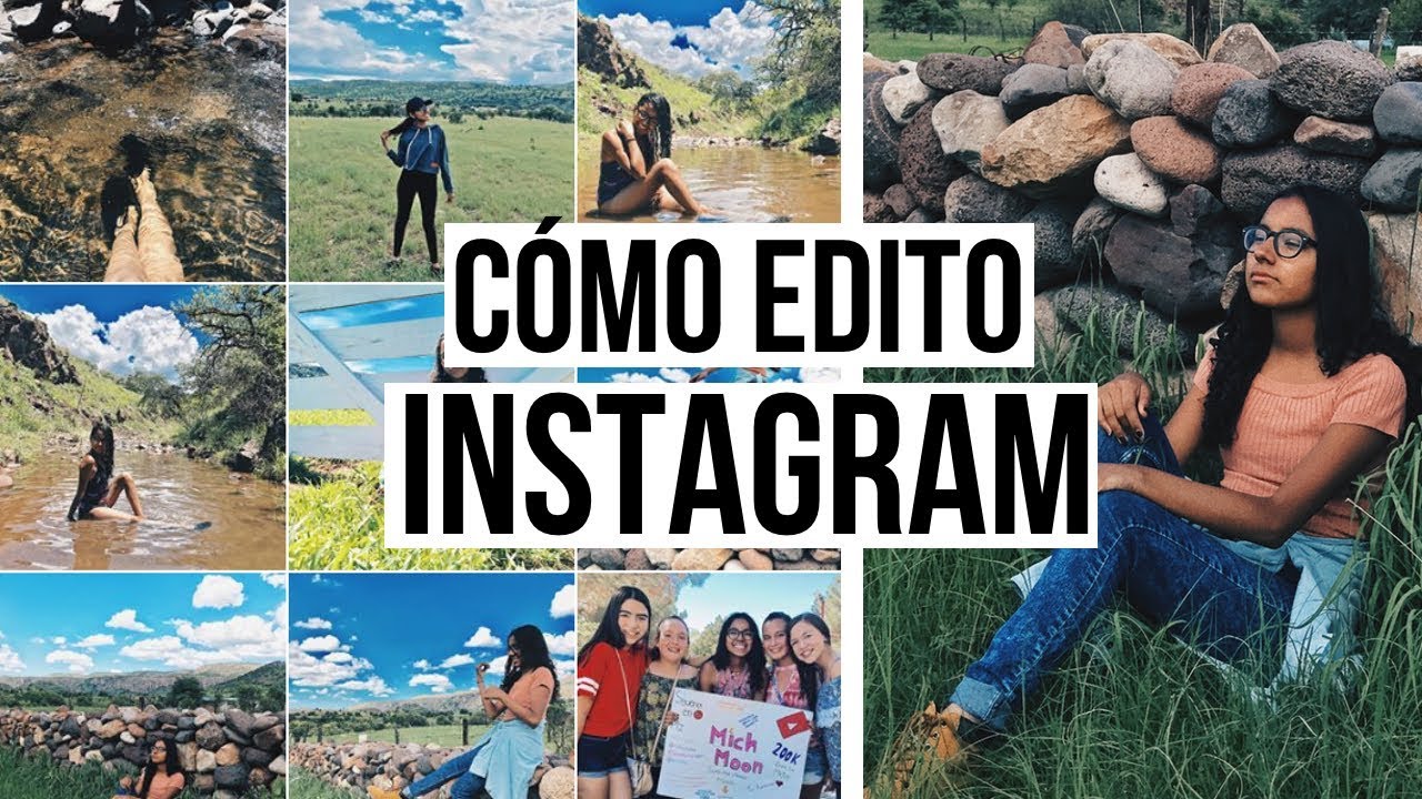 C&Oacute;MO EDITO MIS FOTOS DE INSTAGRAM + TIPS 2017 | Michmoon