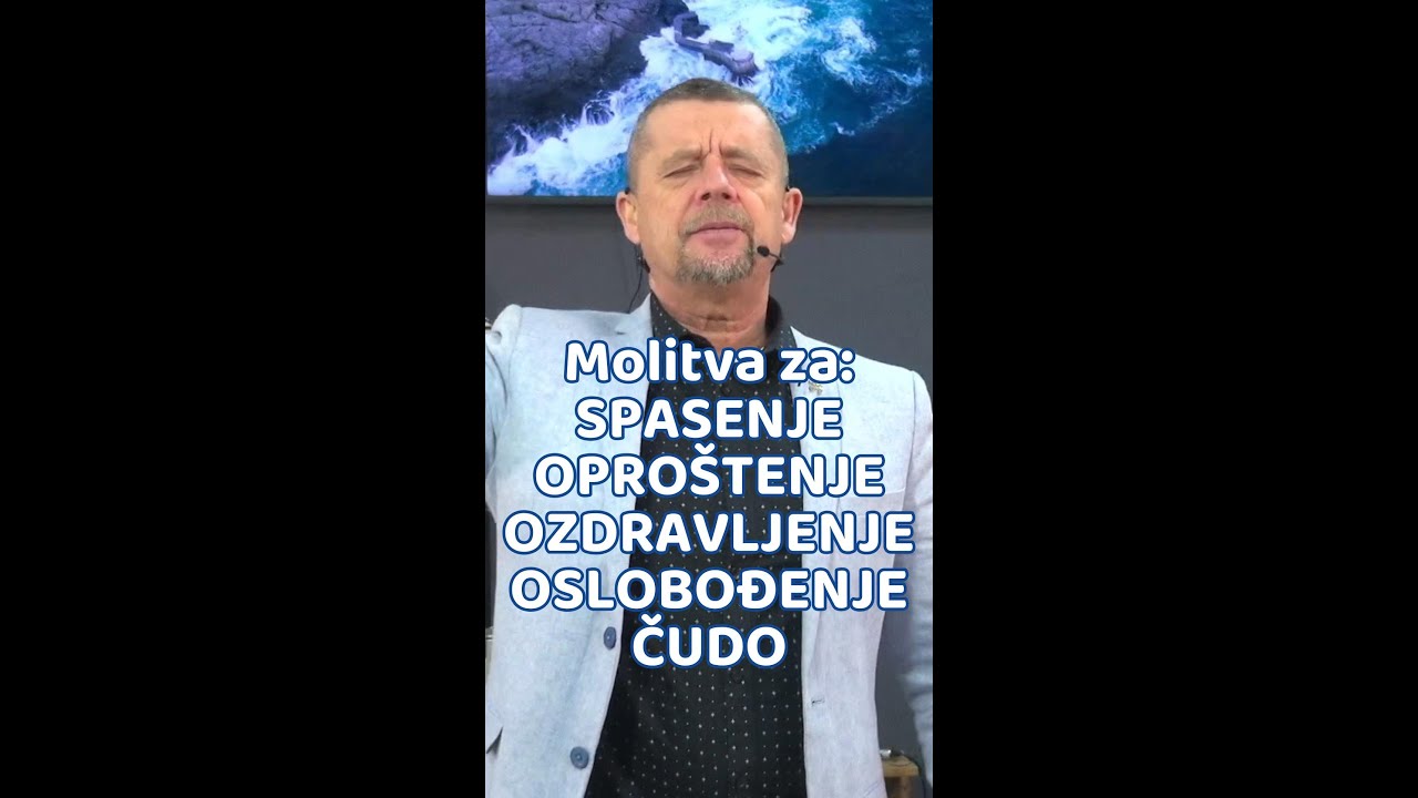 🙏Molitva za: -SPASENJE-OPROŠTENJE-OZDRAVLJENJE-OSLOBOĐENJE🙏