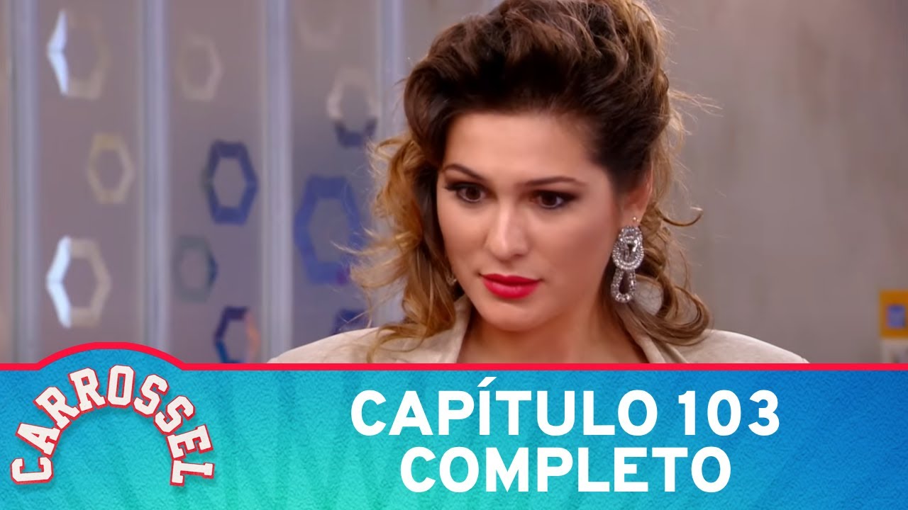 Carrossel | Capítulo 103