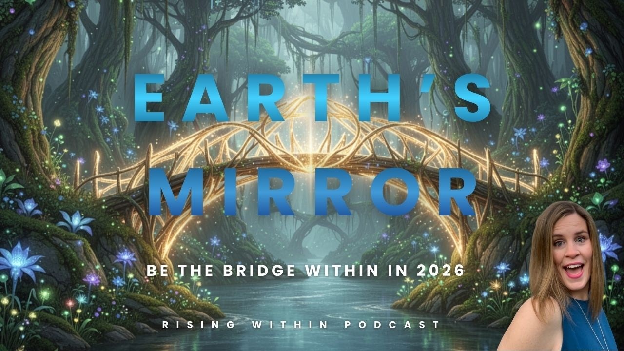 Earth’s Mirror: Be The Bridge Within. What 2026 holds for the Intuitive Woman.