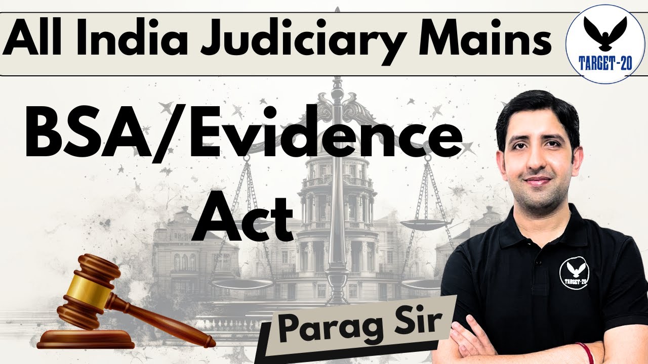 All India Judiciary Mains | BSA/Evidence Act | Parag Sir | Part 1 | Target20