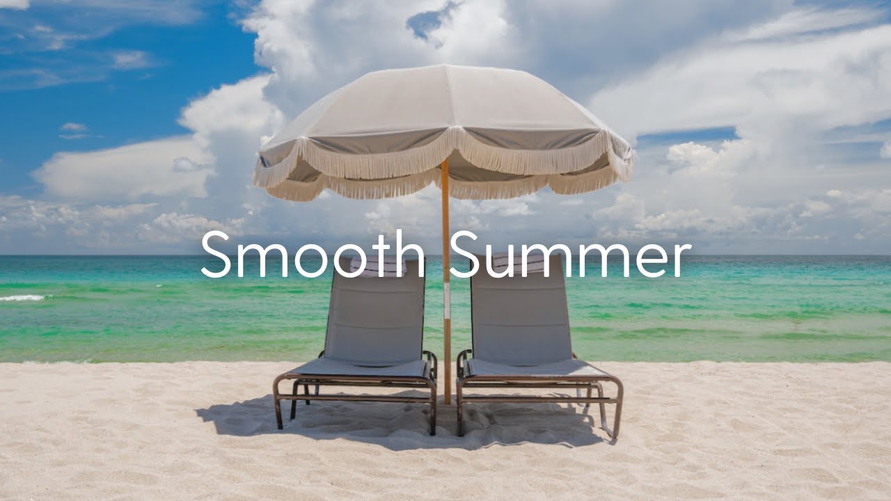 Smooth Summer | Breezy Lounge Grooves for a Carefree Mood