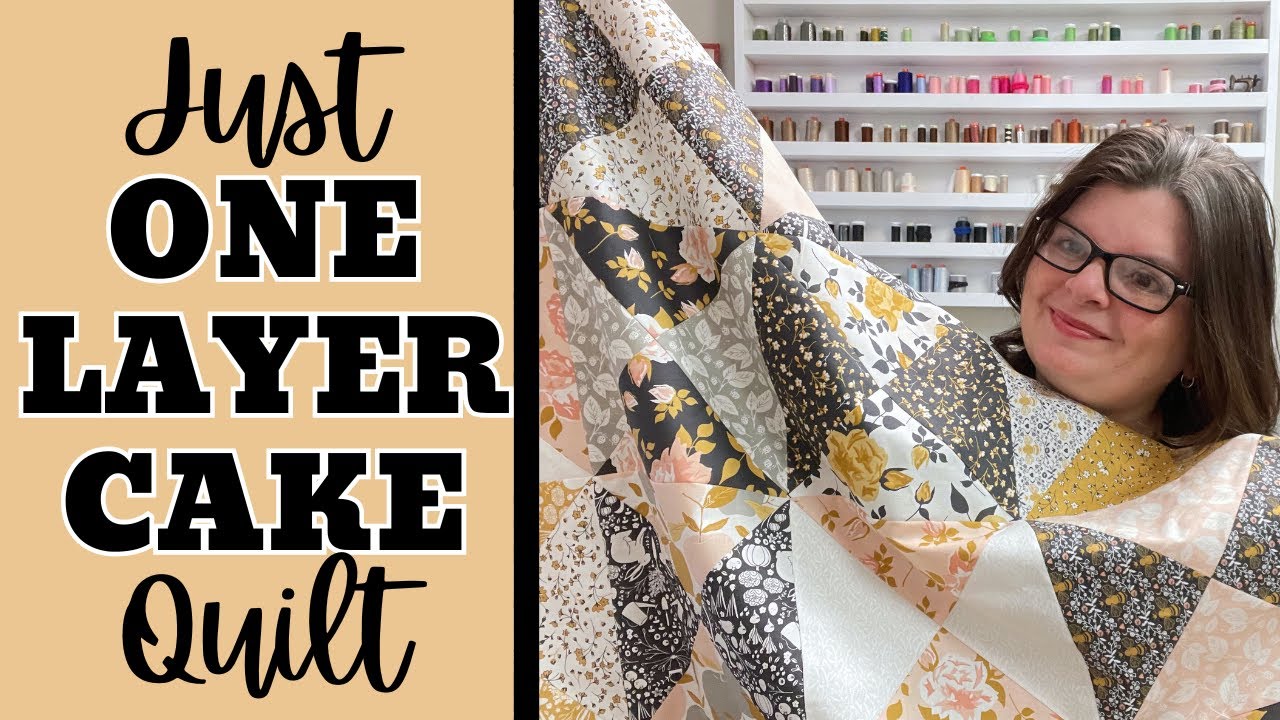 Make A Quilt With A Single Layer Cake || Fun & Easy Quilting!