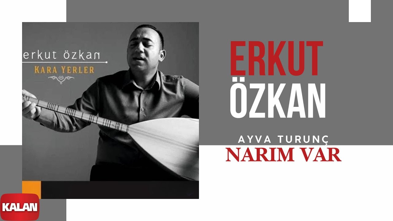 Erkut Özkan - Ayva Turunç Narım Var I Kara Yerler © 2014 Kalan Müzik