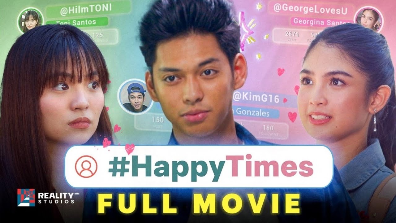 Happy Times (2021) | Full Movie | Sharlene San Pedro, Ricci Rivero and Heaven Peralejo