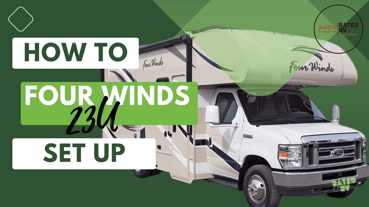 Four Winds 23U Class C RV. Get Ready For Fun! Set up the RV and get camping.