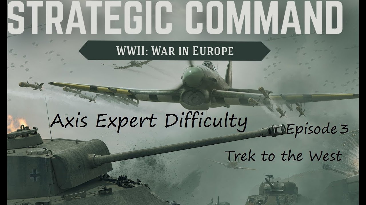 Strategic Command WWII: WiE Axis Expert Playthrough - Episode 3 Trek to the West