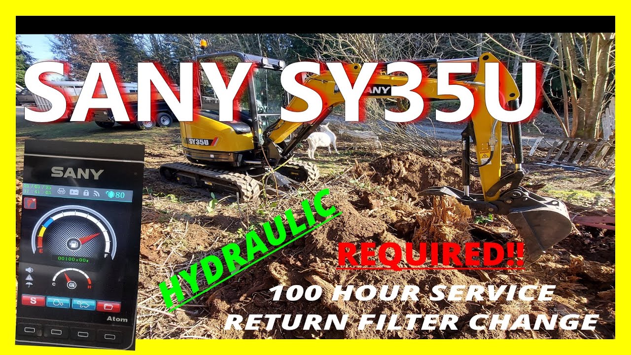 SANY SY35U REQUIRED 100 HOUR RETURN FILTER REPLACEMENT