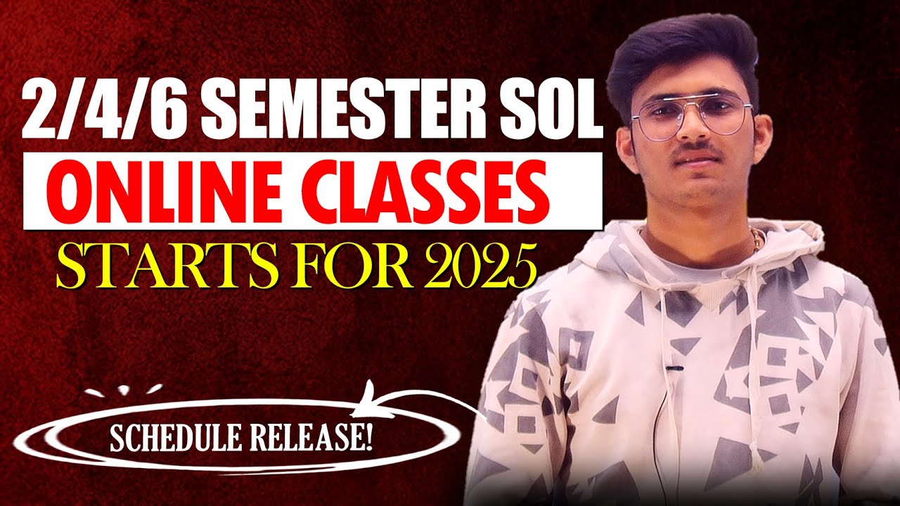SOL 2nd/4th/6th Semester Online Classes Starts 2025 | du Sol Online Class Schedule 2025| Sol Classes