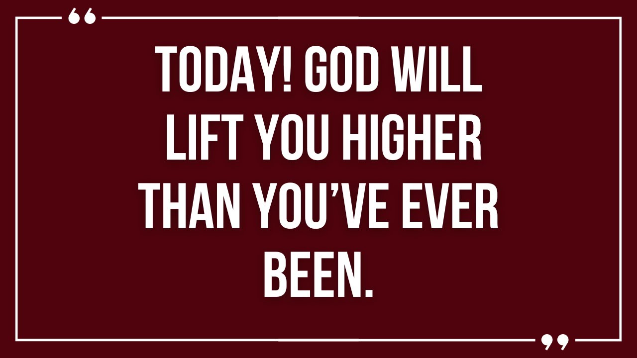 GOD is Lifting You Higher Than You've Ever Been - 2026 Christian Prayer and Motivational Video.
