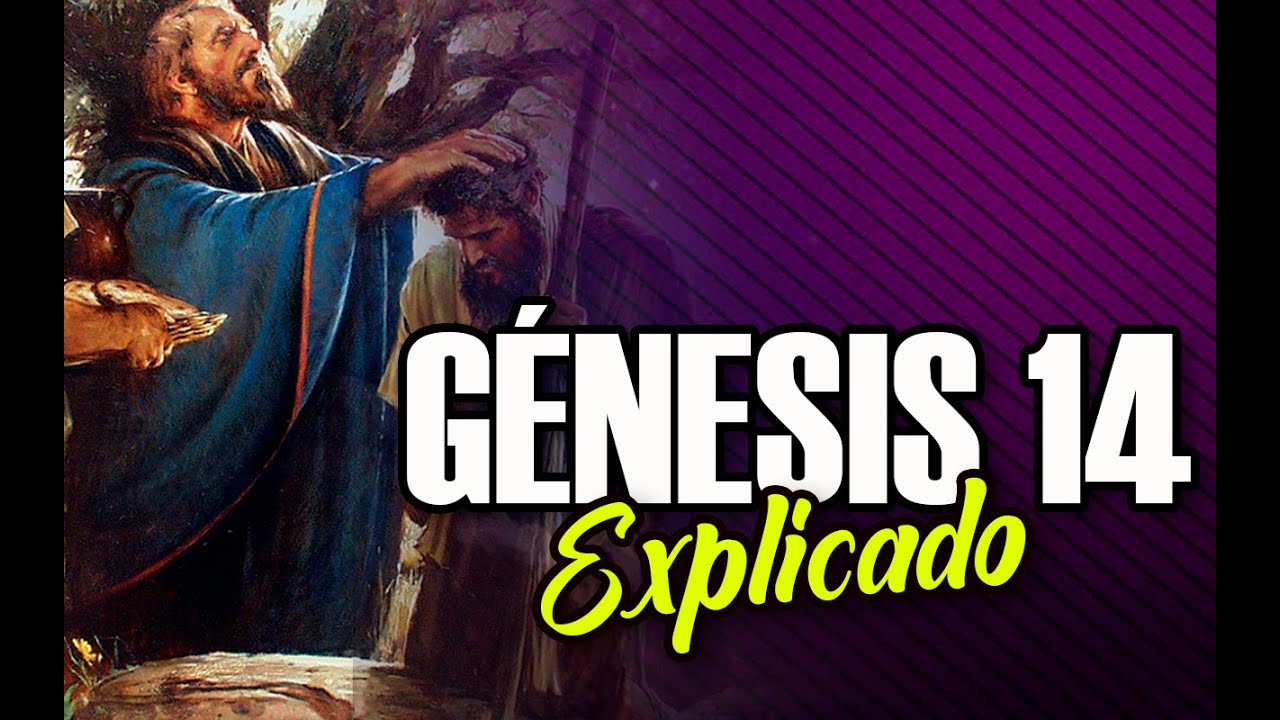 GÉNESIS 14 - EXPLICADO | Reavivados por su Palabra || 27 de Enero 2022