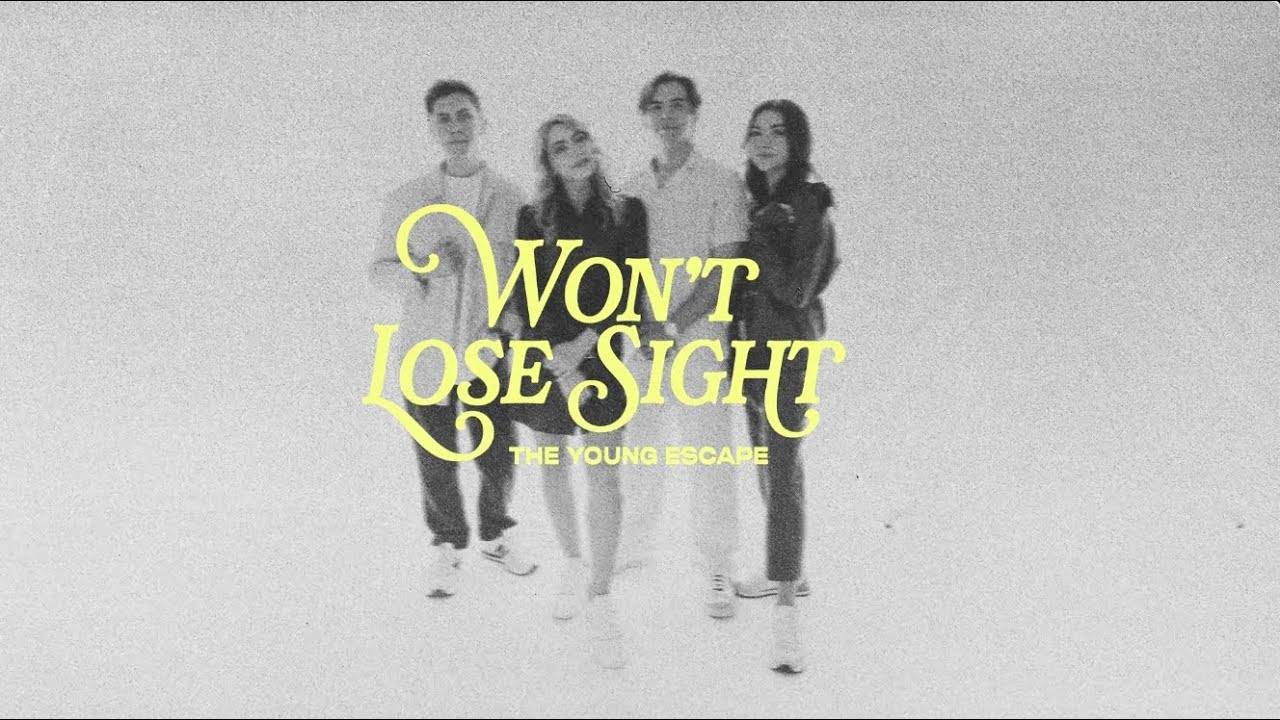 Won't Lose Sight - The Young Escape (Official Lyric Video)