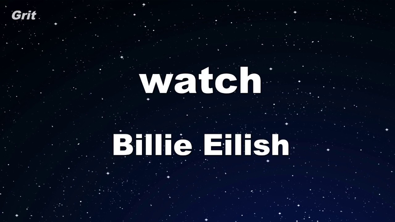 Karaoke♬ watch - Billie Eilish 【No Guide Melody】 Instrumental