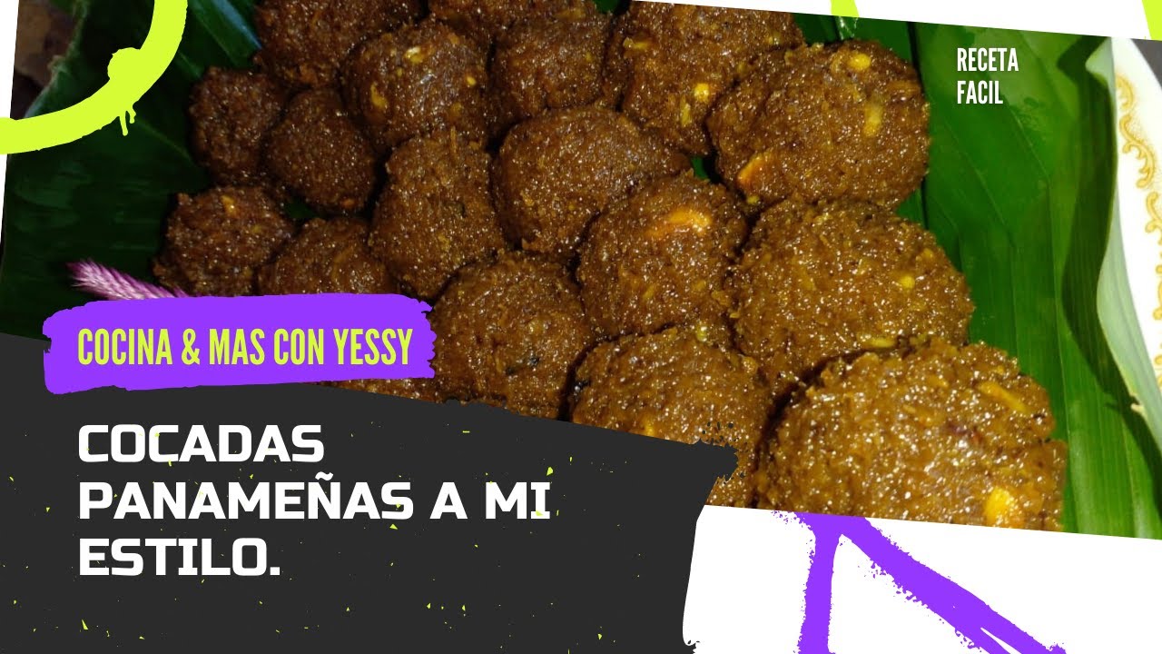 ↪️RECETAS DE COCADAS PANAMEÑAS A MI ESTILO / COCINA Y MAS CON YESSY 2021😊