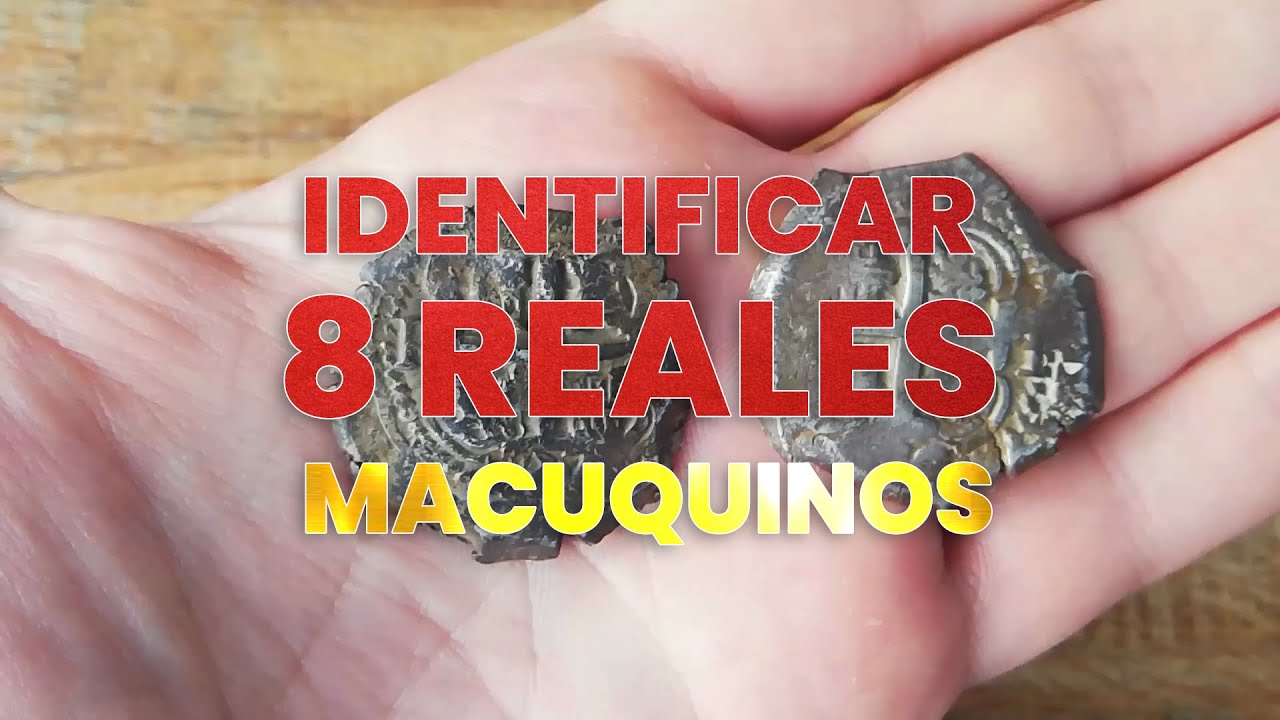 IDENTIFICAR 8 REALES MACUQUINOS