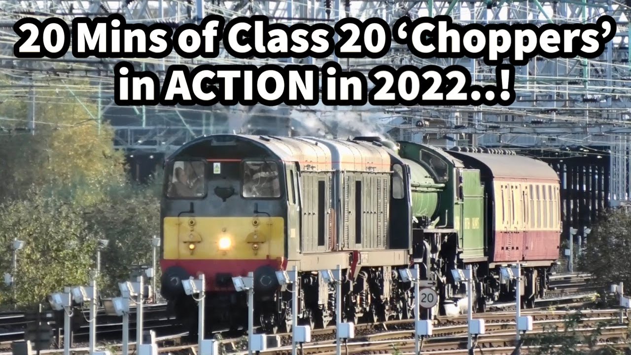 20 Mins of Class 20 CHOPPER ACTION from throughout 2022..!!