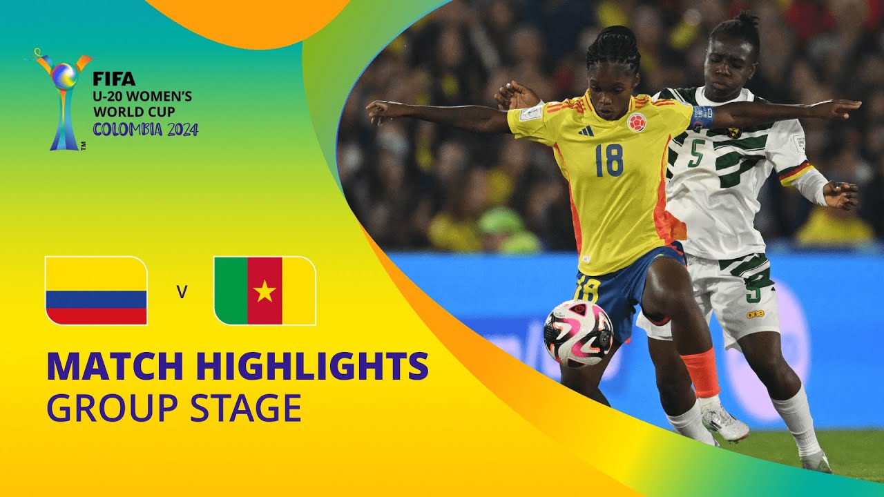 Colombia v Cameroon | FIFA U-20 Women's World Cup Colombia 2024 | Match Highlights