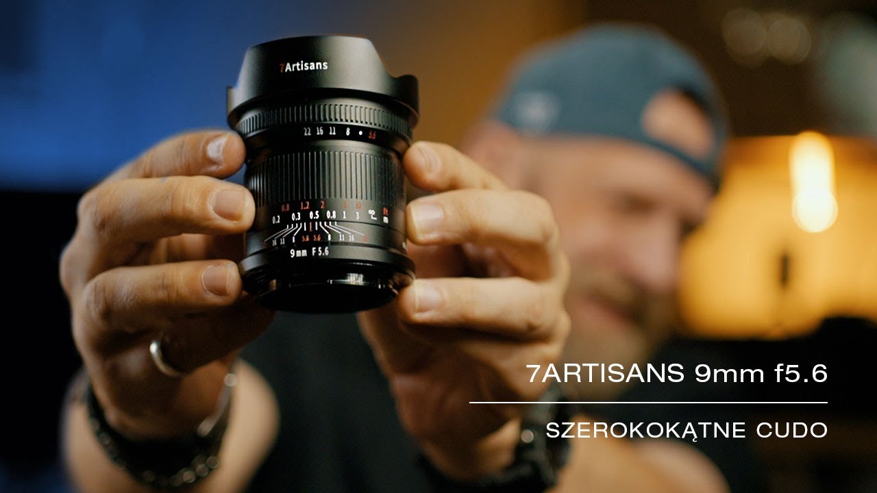 7Artisans 9mm f5.6 - Szerokokątne Cudo (recenzja po polsku) ( Sony-E, L-mount, Nikon Z, Canon RF)