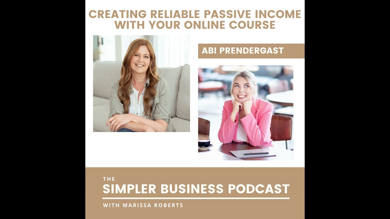 How to create reliable passive income with your online course with Abi Prendergast