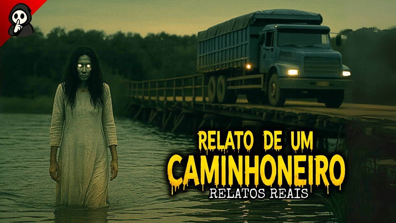 A MULHER DO RIO | CAMINHONEIROS CONTAM 5 RELATOS REAIS DE TERROR
