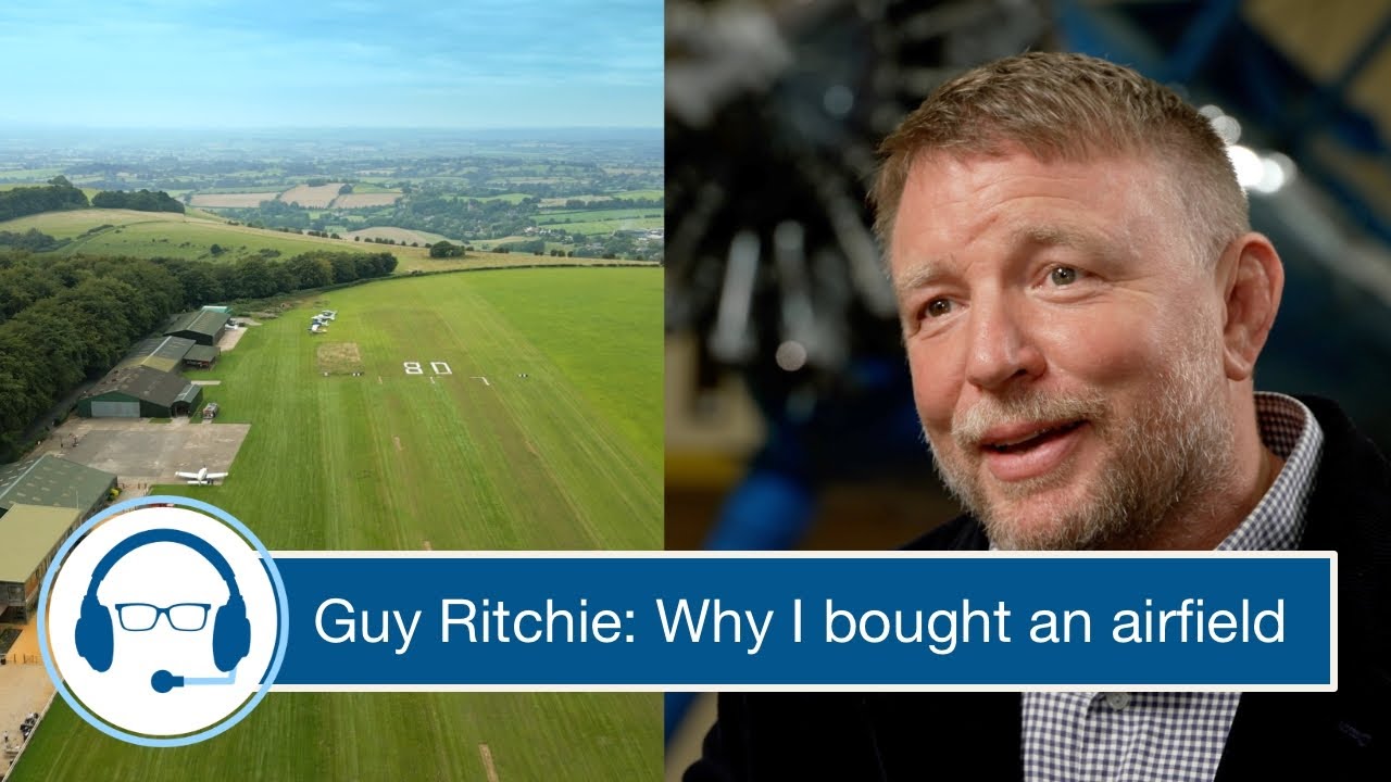 Guy Ritchie: Why I've bought an English airfield