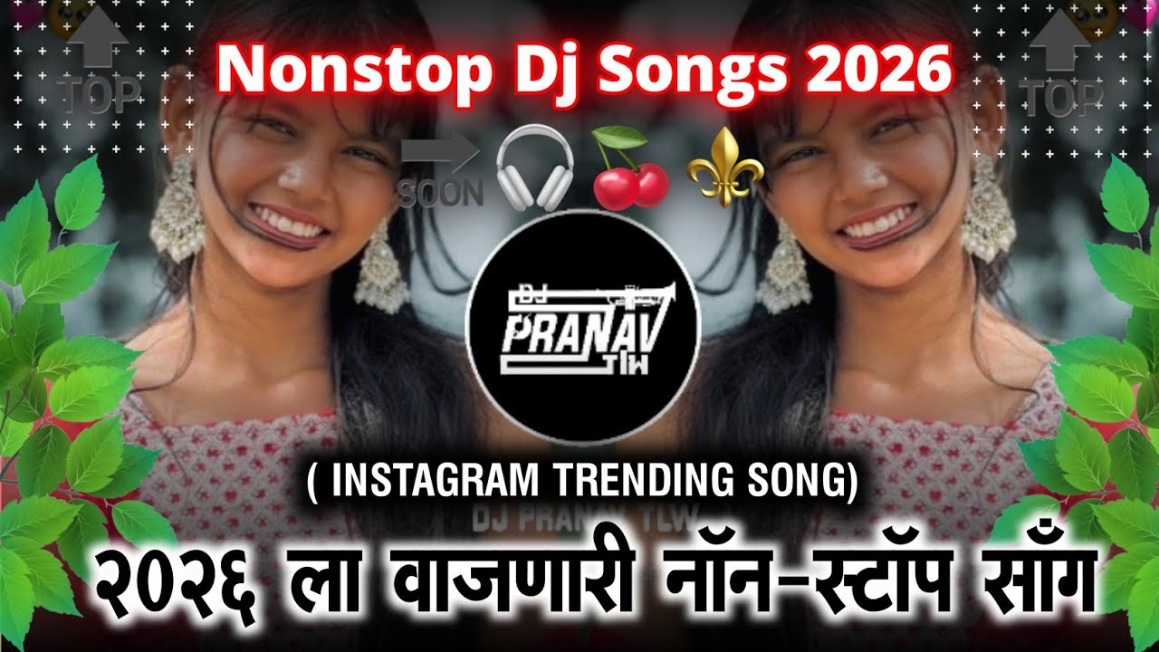 Marathi Trending Nonstop 2026 - Dj Songs Marathi Hindi & Remix | मराठी & हिंदी | Active Pad Dj PT 2