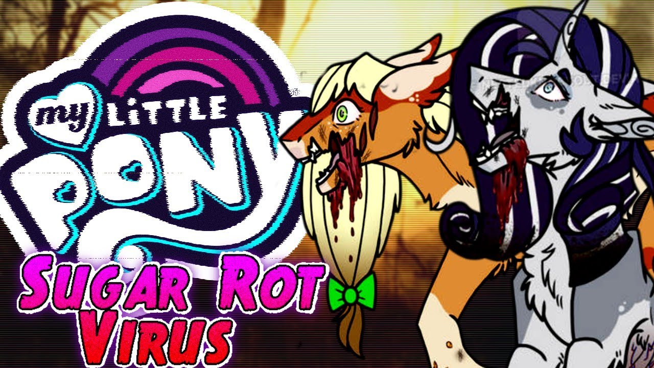 💀 Sonrisas Rotas y Cuerpos Corruptos.... My Little Pony: Sugar Rot Virus 🧁