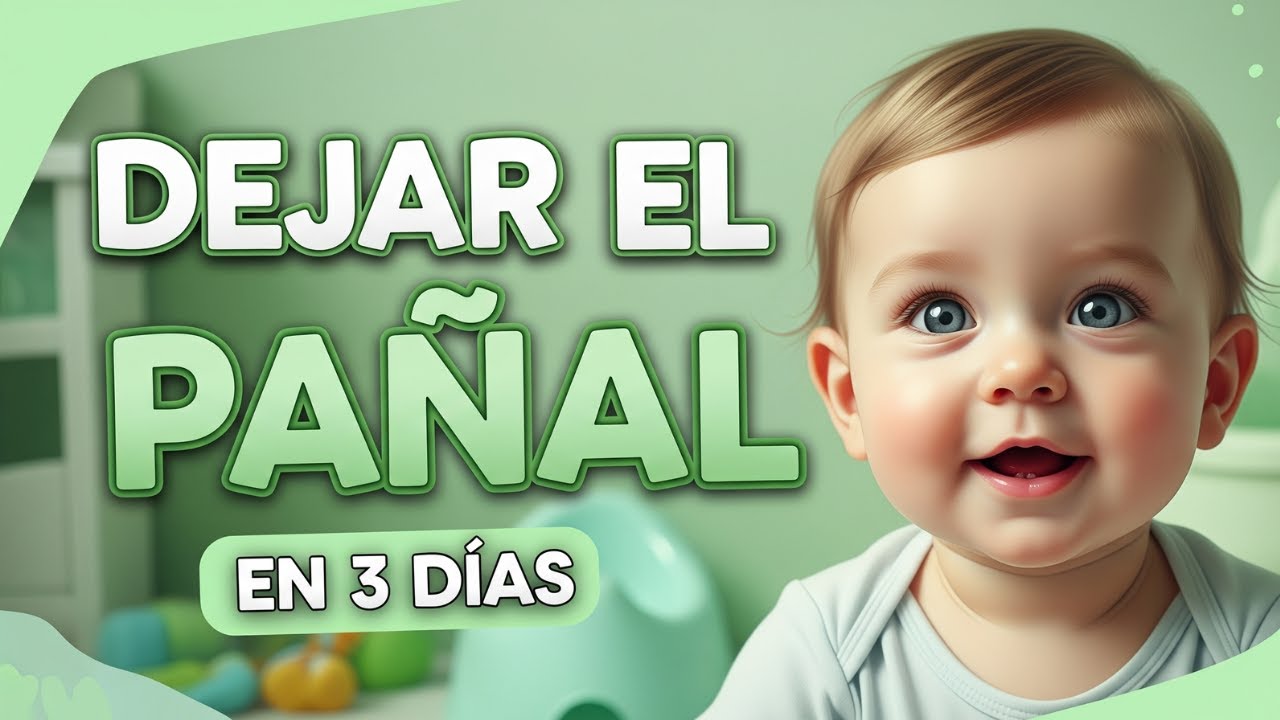 🚼 C&Oacute;MO DEJAR EL PA&Ntilde;AL EN 3 D&Iacute;AS ANTES DEL COLEGIO: M&Eacute;TODO EFECTIVO Y COMPROBADO PARA TU HIJO