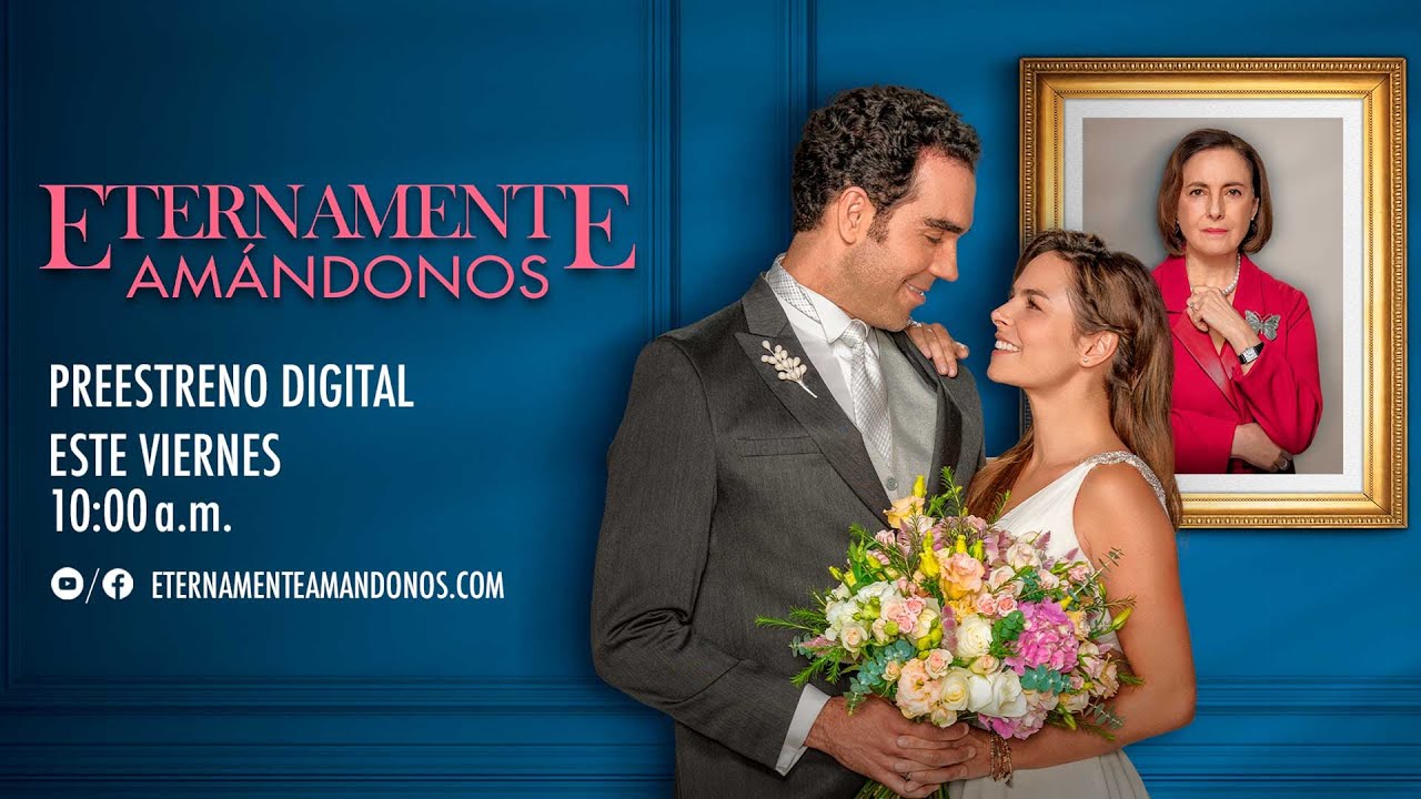 Eternamente amándonos: Capítulo 1 | Preestreno digital | Las Estrellas