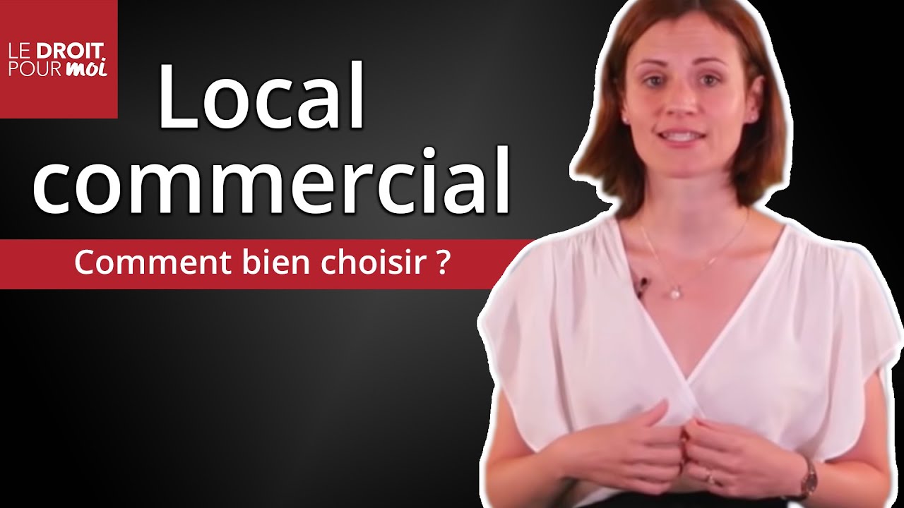 Comment bien choisir son local commercial ?