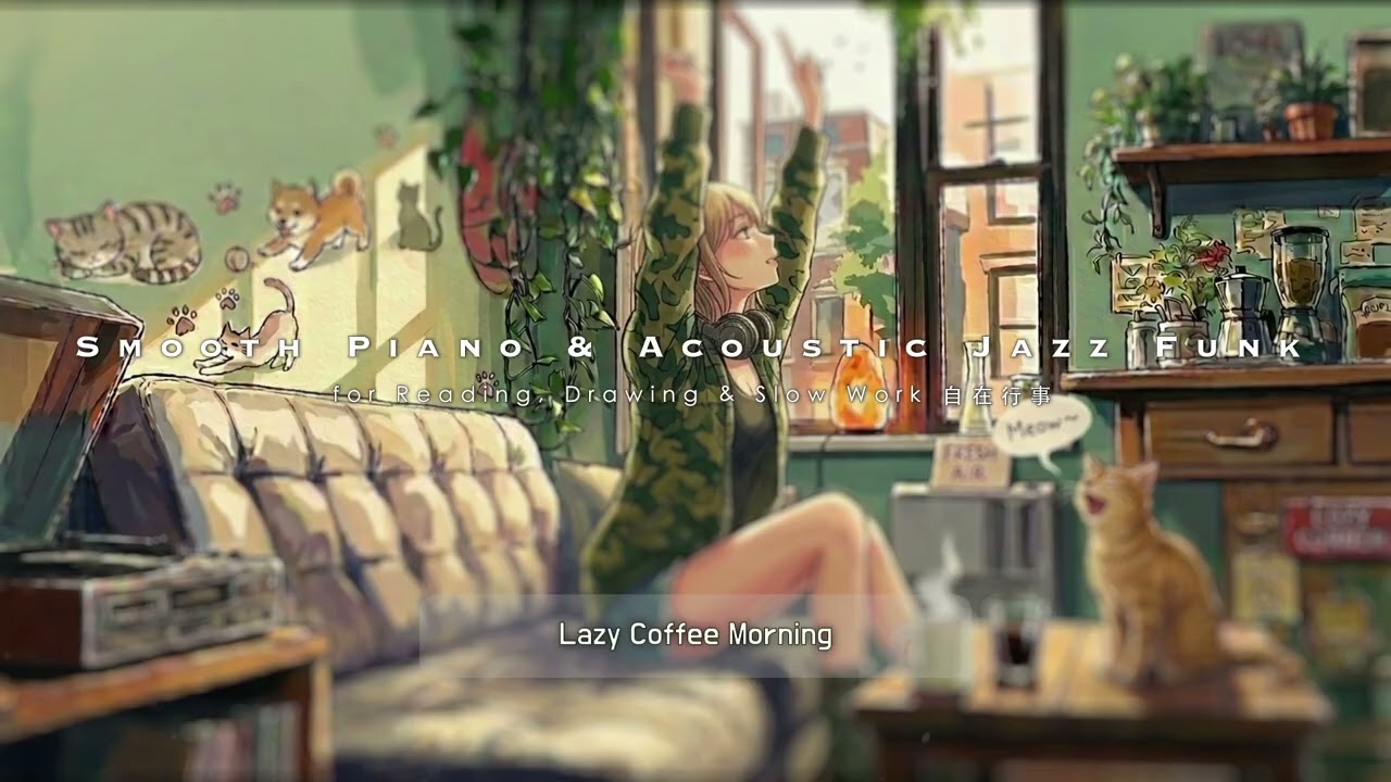 Lazy Weekend Café ☕ Smooth Piano & Acoustic Jazz Funk for Relaxing Work (90 Minutes)