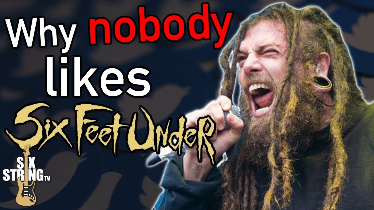 Why Everyone Hates Six Feet Under/Chris Barnes