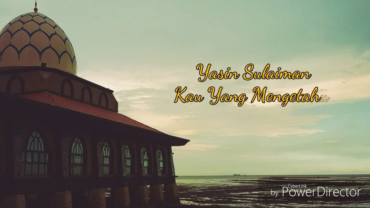 Kau Yang Mengetahui - Yasin Sulaiman