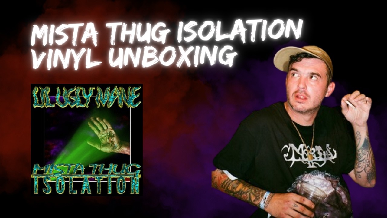 MISTA THUG ISOLATION GOLD VINYL UNBOXING - LIL UGLY MANE
