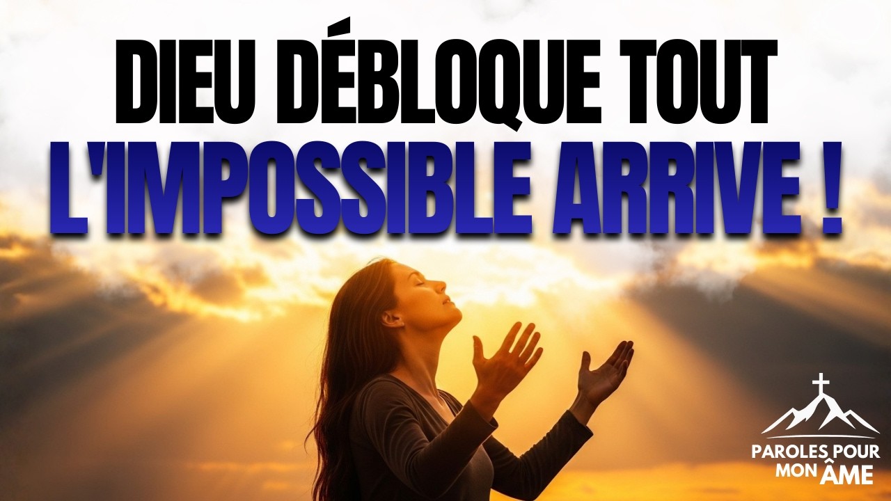🚨 DIEU VA LE FAIRE : La Pri&egrave;re des Causes Impossibles qui D&eacute;bloque Tout !