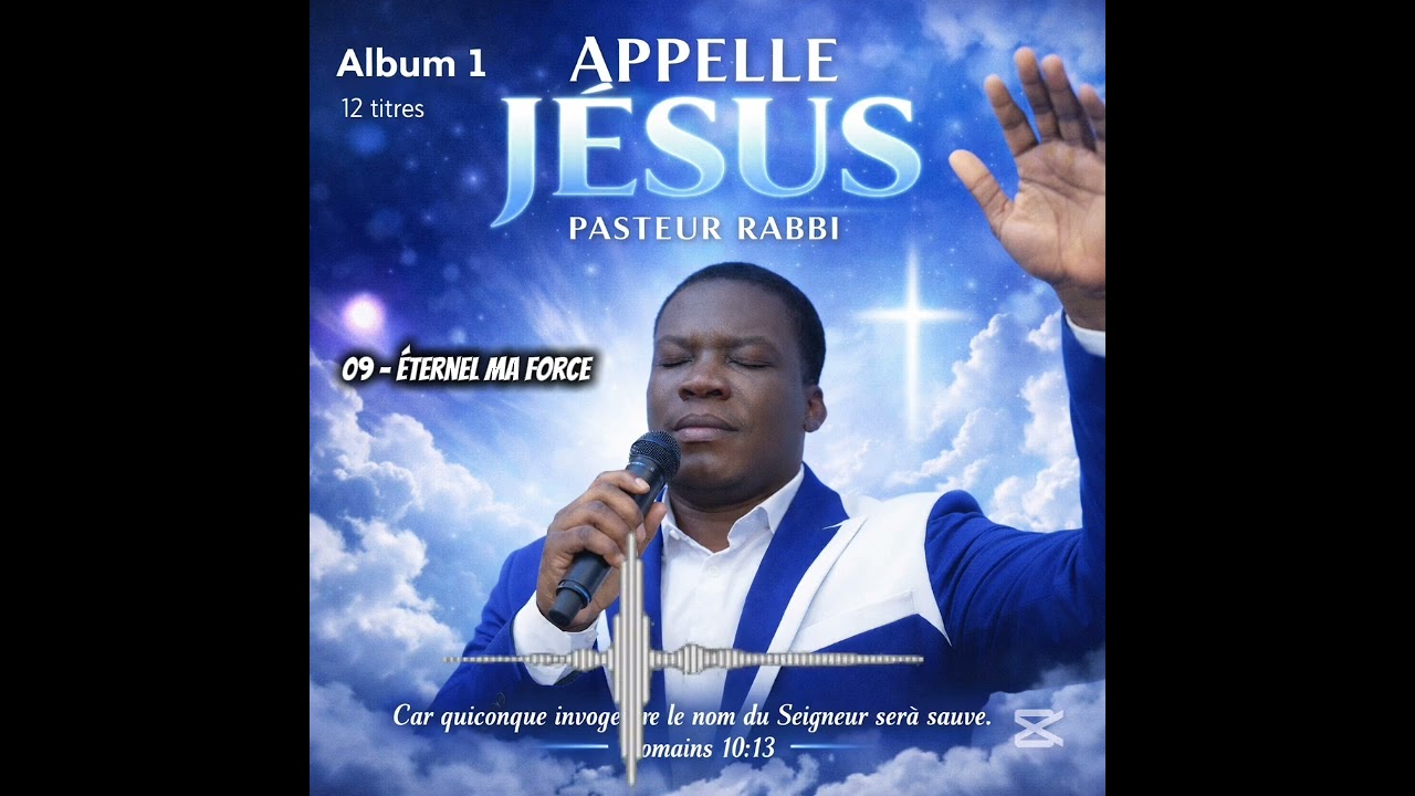 Album 1 : TITRE 09 ÉTERNEL MA FORCE