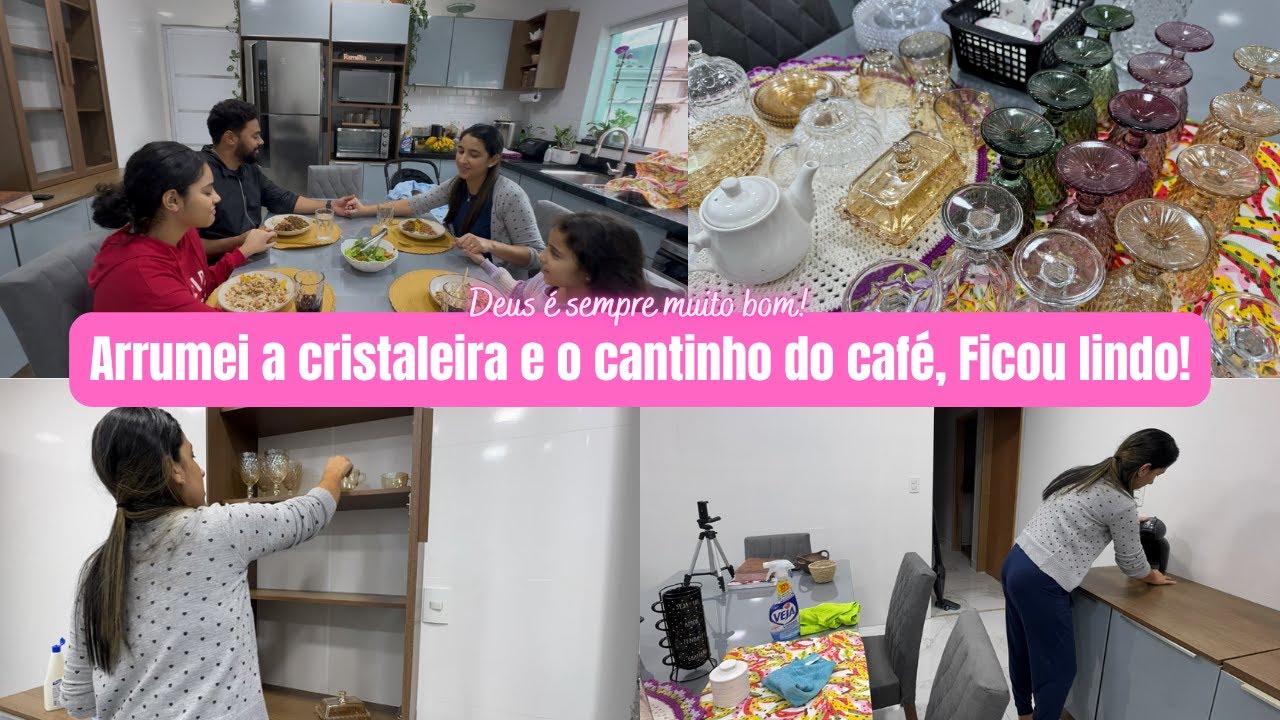 Rotina do lar| Arrumei a cristaleira| Meu novo cantinho do café| Ficou muito lindo| Missão Virtuosa