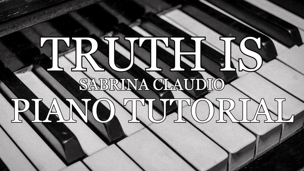 How To Play Truth Is By Sabrina Claudio On Piano - Easy Piano Tutorial