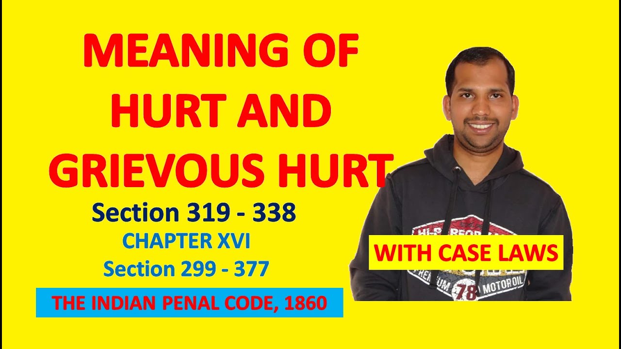 Hurt and Grievous Hurt | Meaning with case laws | Section 319 to 325 | The Indian Penal Code, 1860