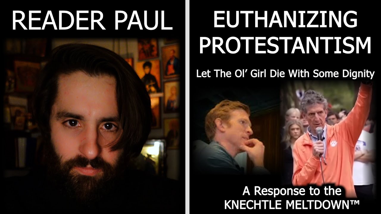 Reader Paul - KNECHTLE MELTDOWN™ And The Death of Intellectually Honest Protestantism