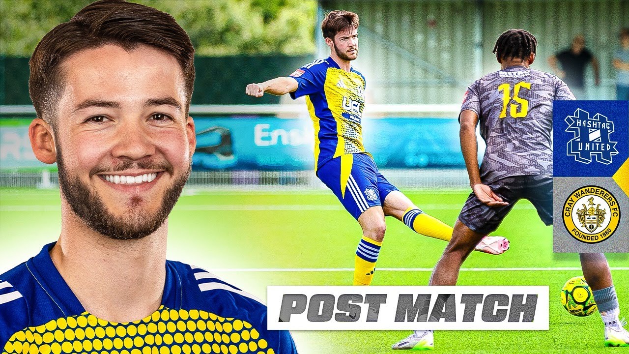 POST MATCH - Hashtag United vs Cray Wanderers - SPOILERS!